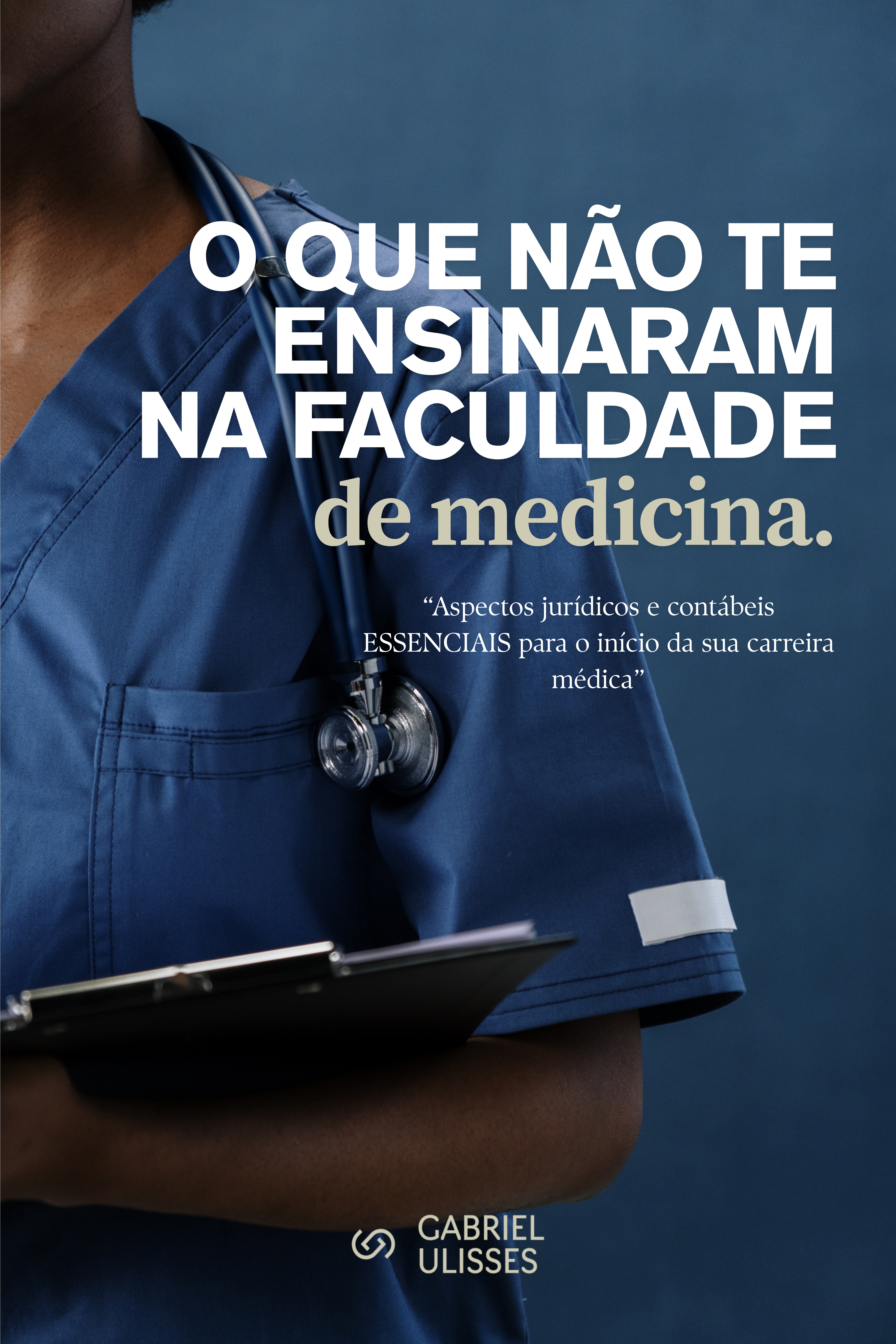 Capa do Ebook - O Que Não Te Ensinaram na Faculdade de Medicina